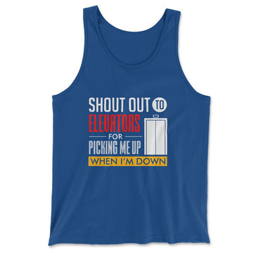 Shout Out To Elevators For Picking Me Up When I'm Down Men/Unisex Tank in True Royal color